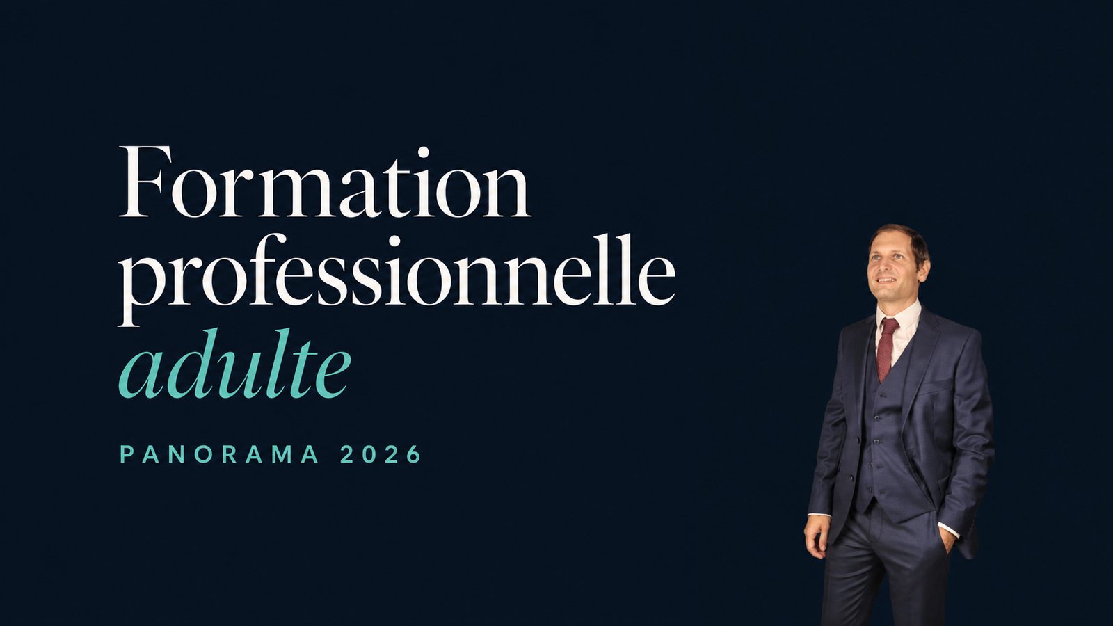 Bannière « Formation professionnelle adulte — Panorama 2026 », avec Benjamin Duplaa en costume sur fond bleu nuit