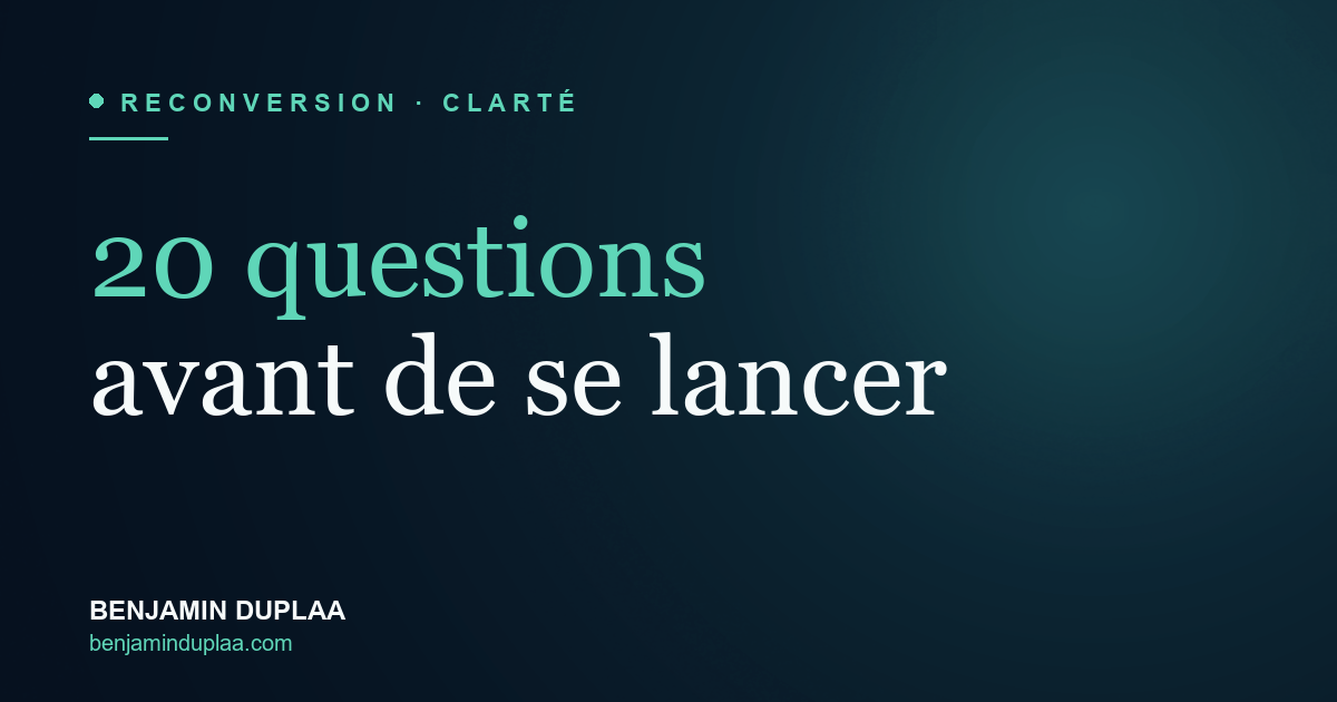 Les 20 questions avant de se reconvertir