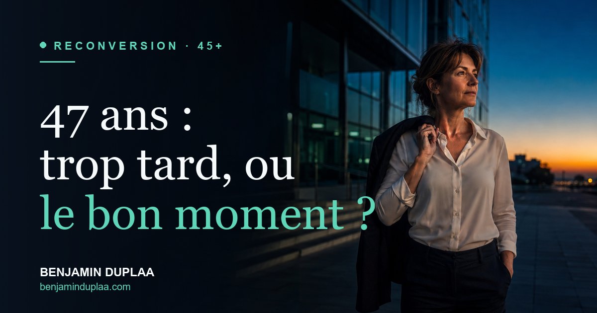 Reconversion à 47 ans : trop tard, ou meilleur moment pour changer en 2026 ?