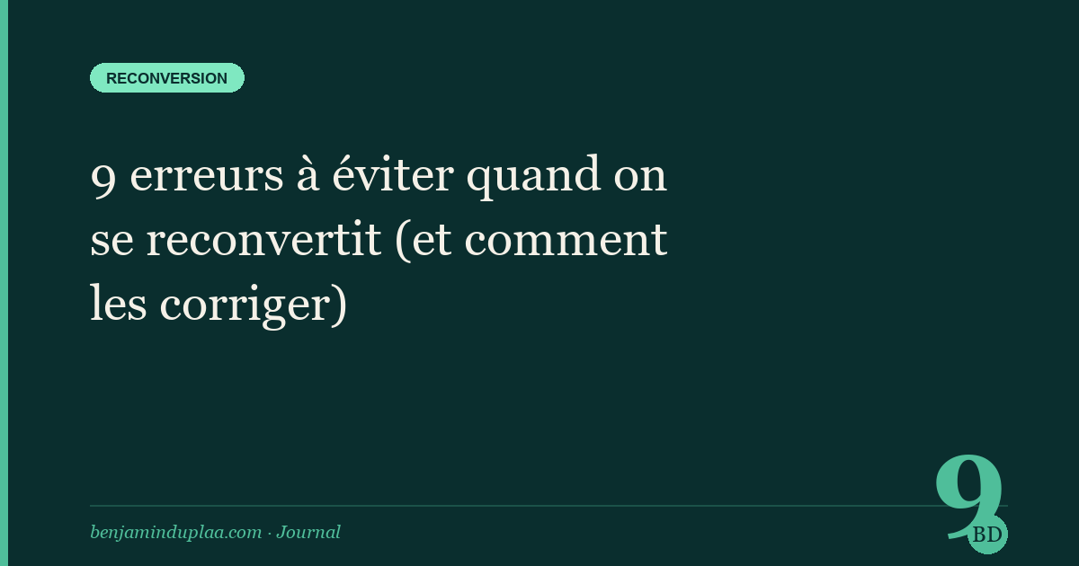 9 erreurs à éviter quand on se reconvertit (et comment les corriger)