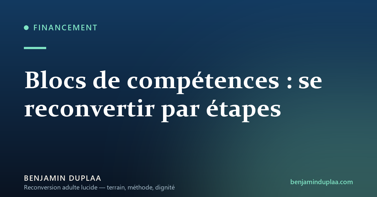 Blocs de compétences : se reconvertir par étapes