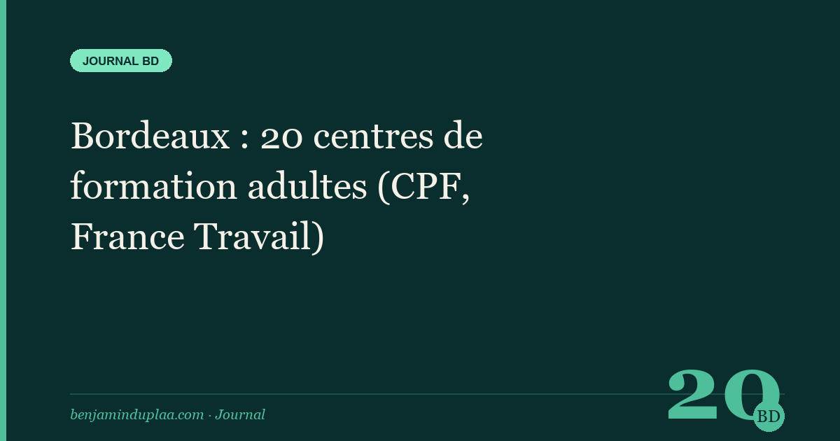 Bordeaux : 20 centres de formation adultes (CPF, France Travail)