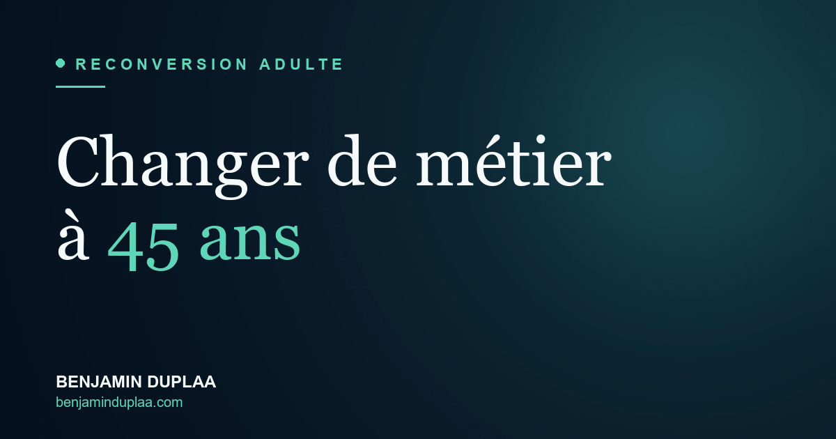 Changer de métier à 45 ans