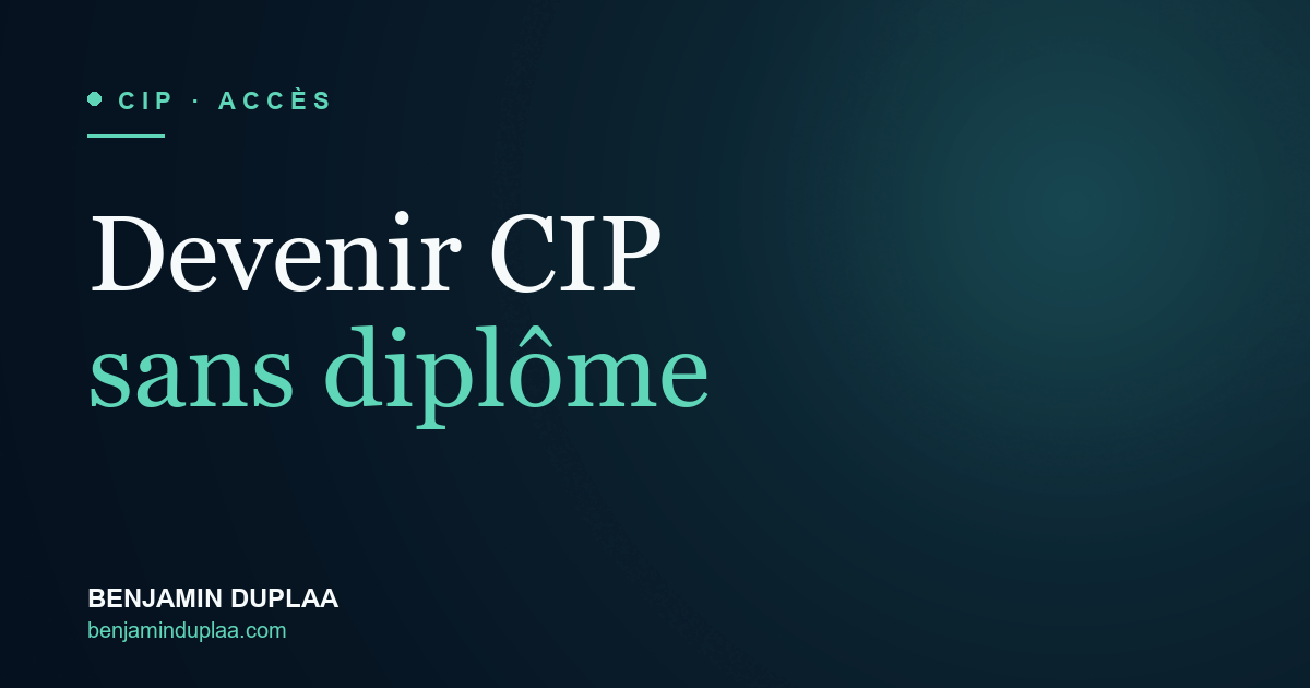 Devenir CIP sans diplôme : possible ?