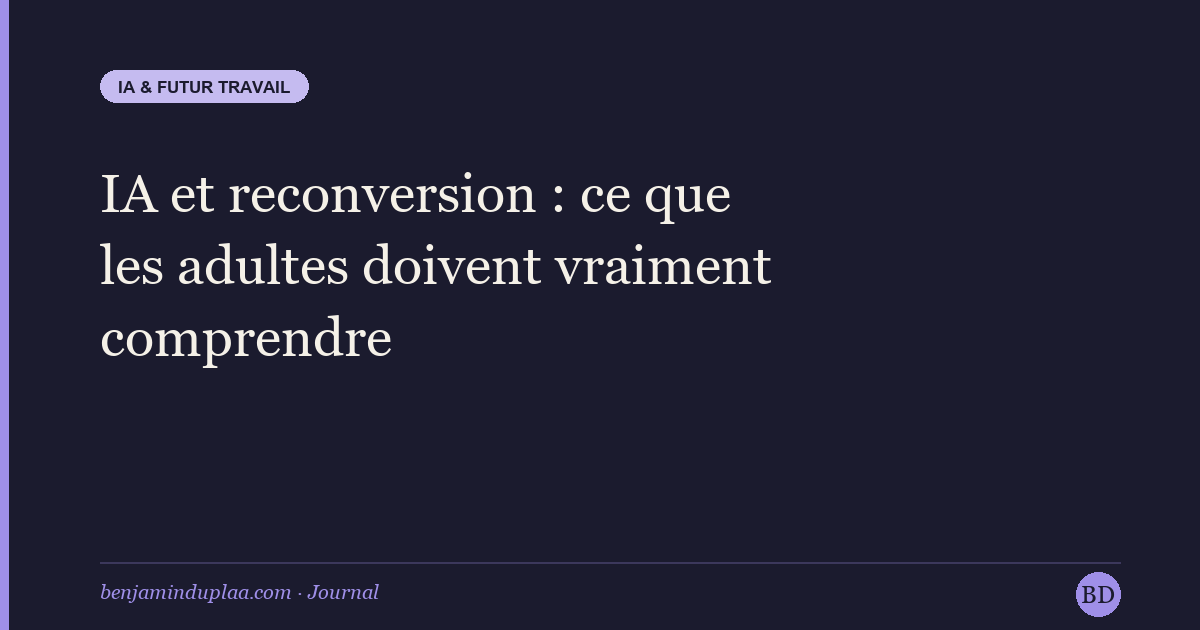 IA et reconversion : ce que les adultes doivent vraiment comprendre
