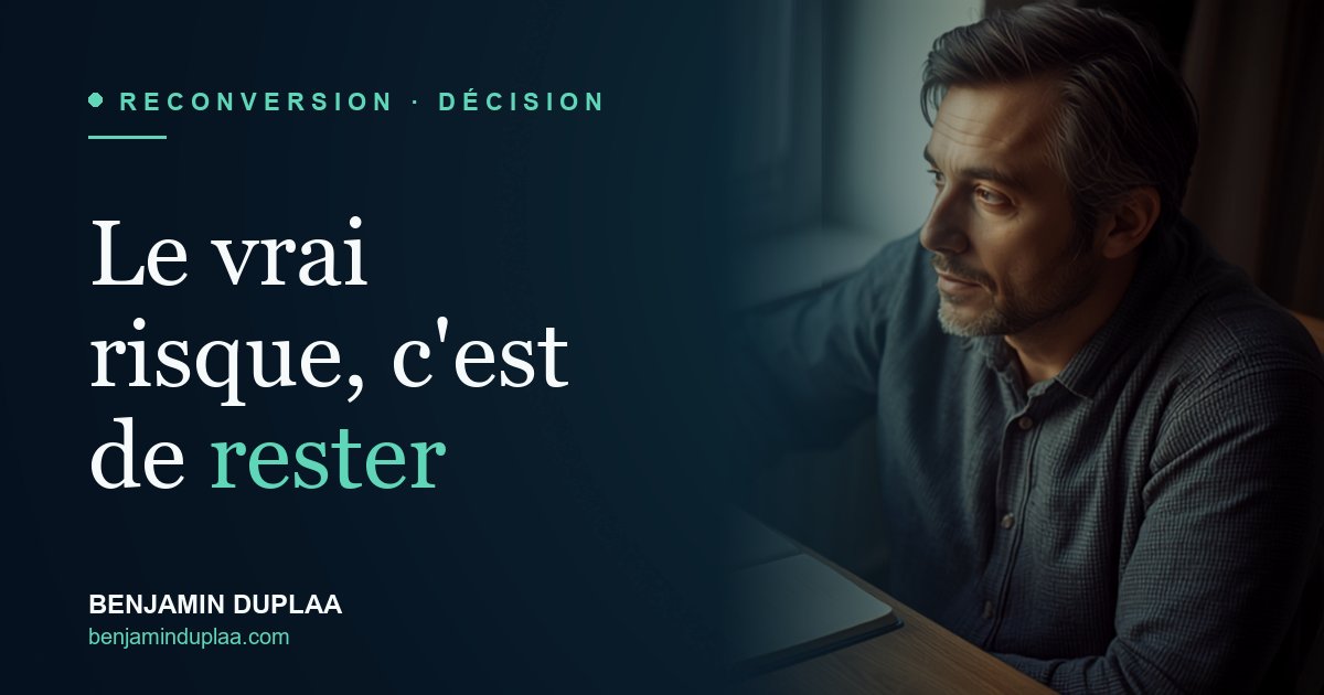 Le vrai risque, c'est de rester