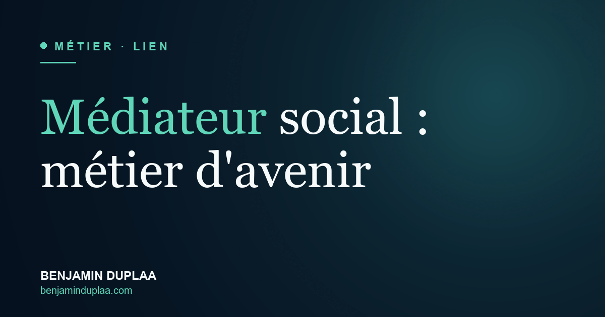 Médiateur social : métier d'avenir humain
