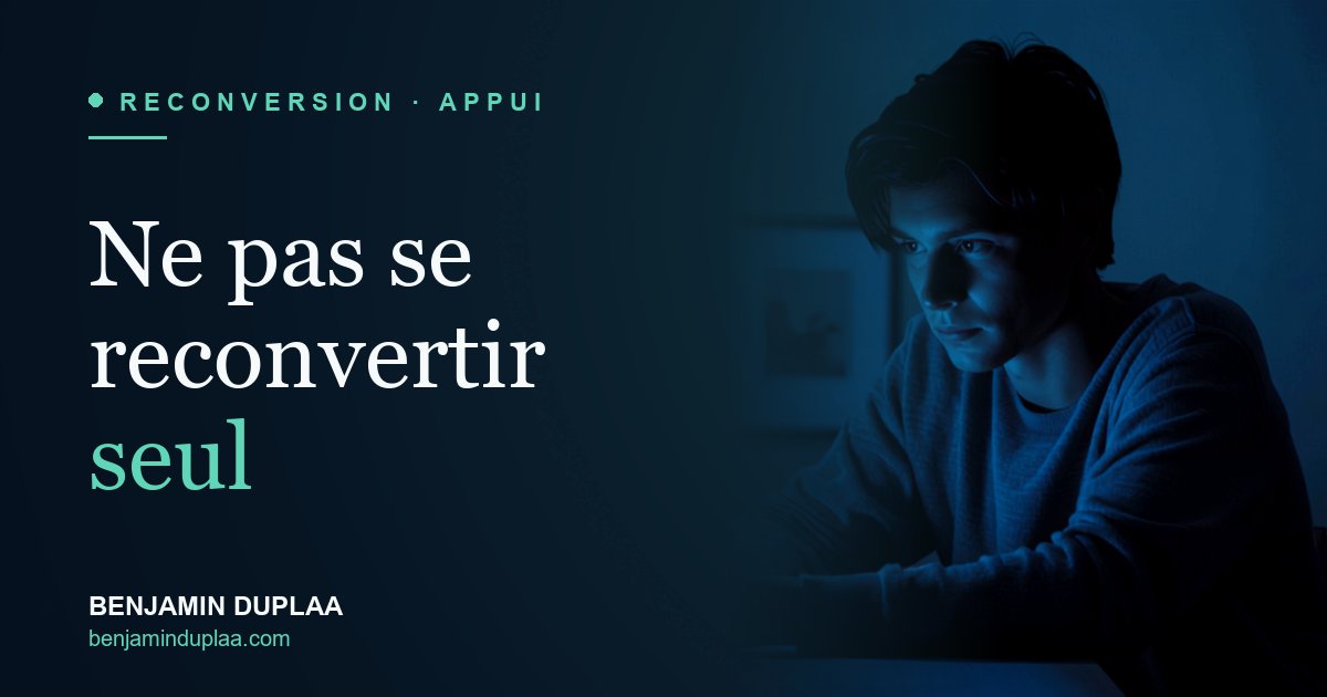 Ne pas se reconvertir seul