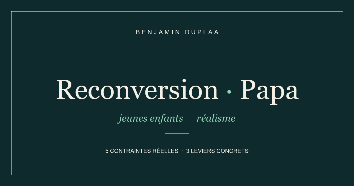Reconversion : papa de jeunes enfants (réalisme)