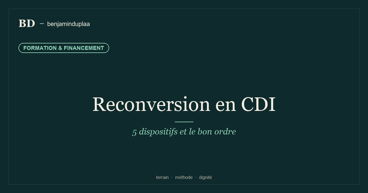 Reconversion en CDI : 5 dispositifs, le bon ordre
