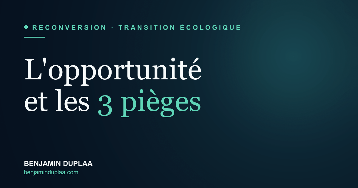 Reconversion et transition écologique : opportunité ou piège ?