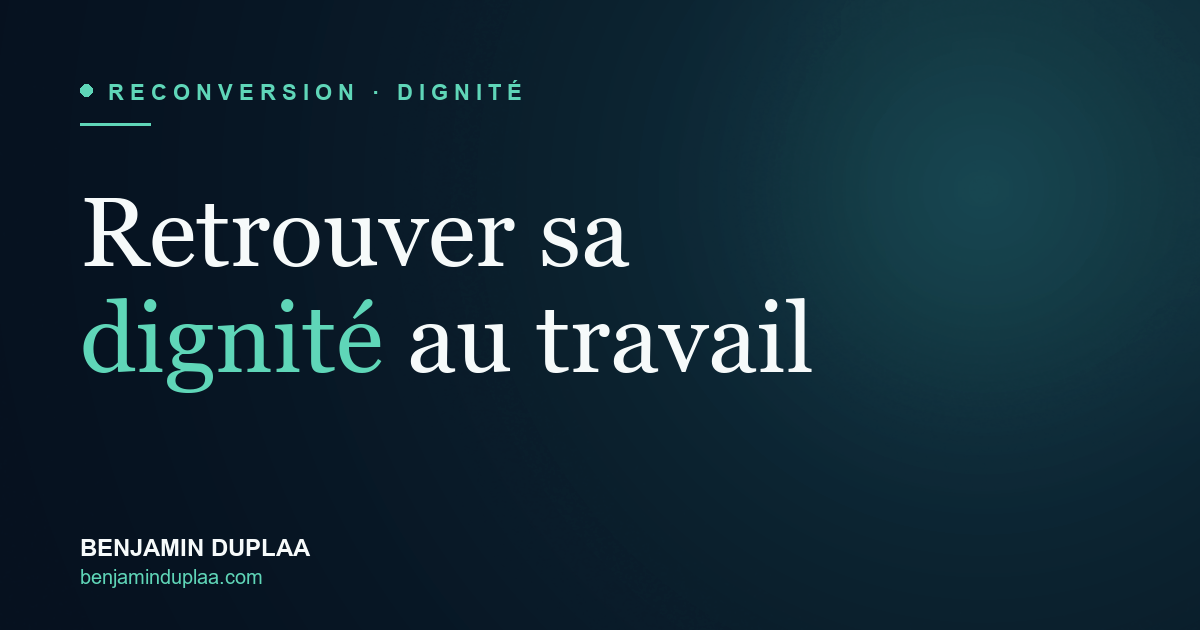 Retrouver sa dignité professionnelle