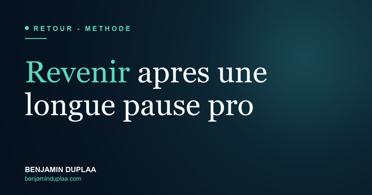 Revenir après une longue pause professionnelle