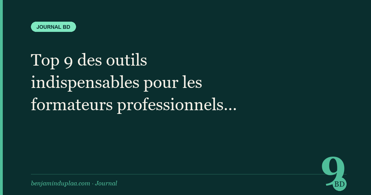 Top 9 des outils indispensables pour les formateurs professionnels en 2026