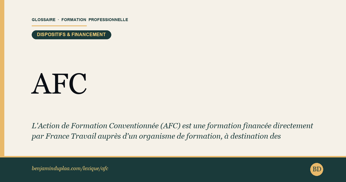 AFC — Action de Formation Conventionnée — Définition illustrée du glossaire de la formation professionnelle (catégorie Dispositifs & financement) par Benjamin Duplaa, directeur IFPA Poitiers