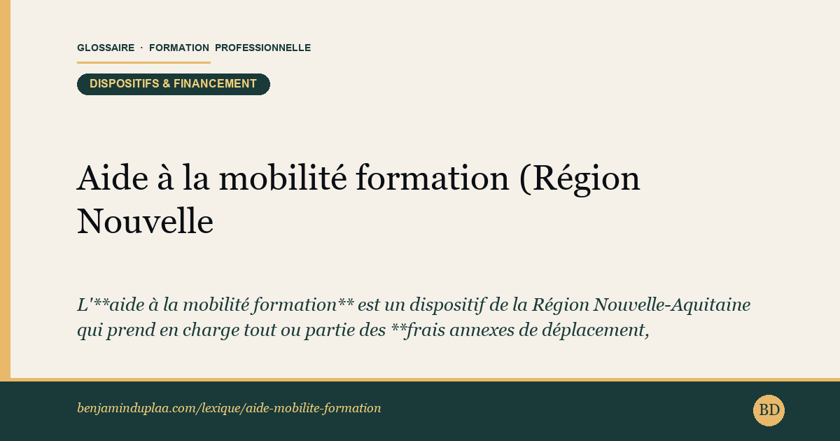 Carte du lexique : Aide à la mobilité formation (Région Nouvelle-Aquitaine) — Dispositifs & financement, définition sourcée de la formation professionnelle.