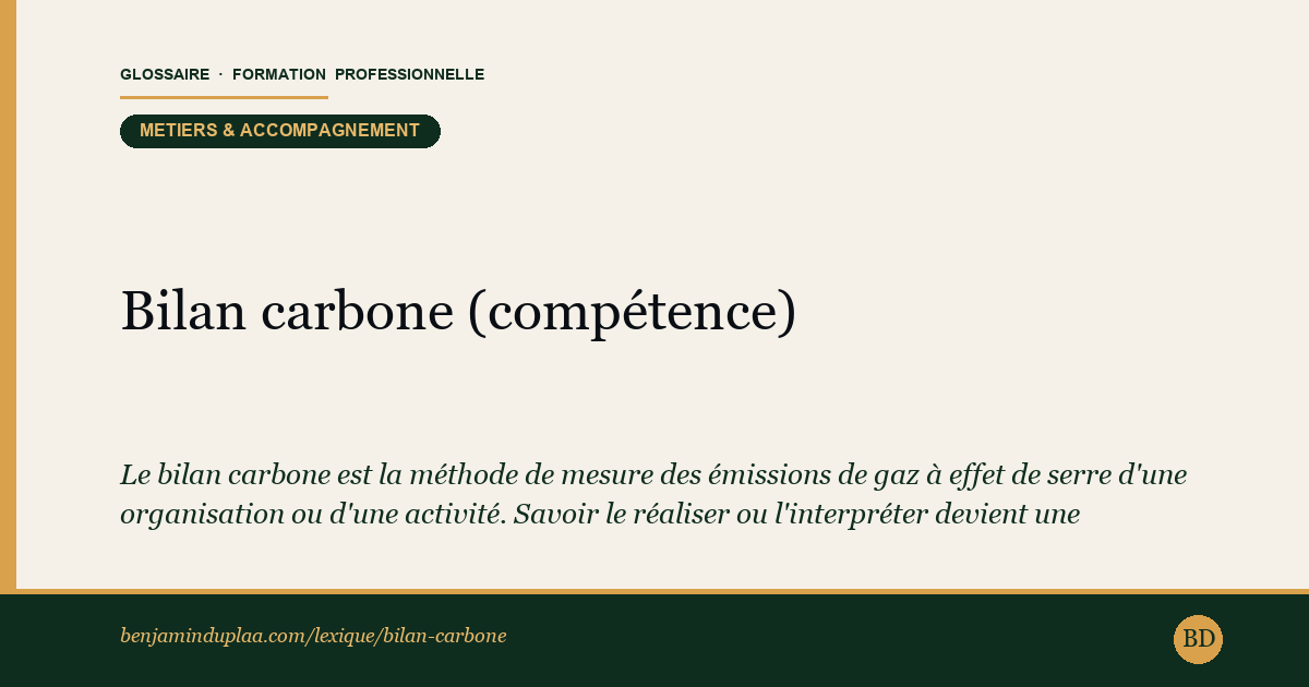 Carte du lexique : Bilan carbone (compétence) — Métiers & accompagnement, définition sourcée de la formation professionnelle.