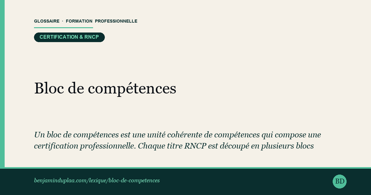 Bloc de compétences — Définition illustrée du glossaire de la formation professionnelle (catégorie Certification & RNCP) par Benjamin Duplaa, directeur IFPA Poitiers