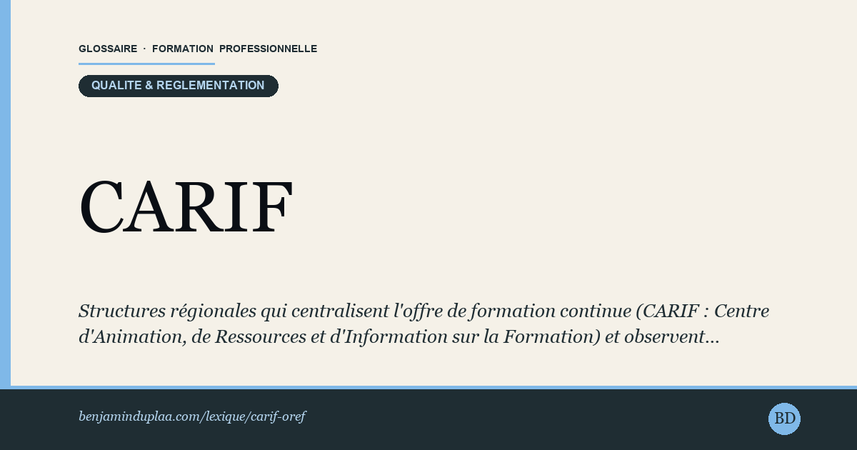 CARIF-OREF — Centre d'animation, ressources et observation — Structures régionales qui centralisent l'offre de formation continue (CARIF : Centre d'Animation, de Ressources et d'Information s…