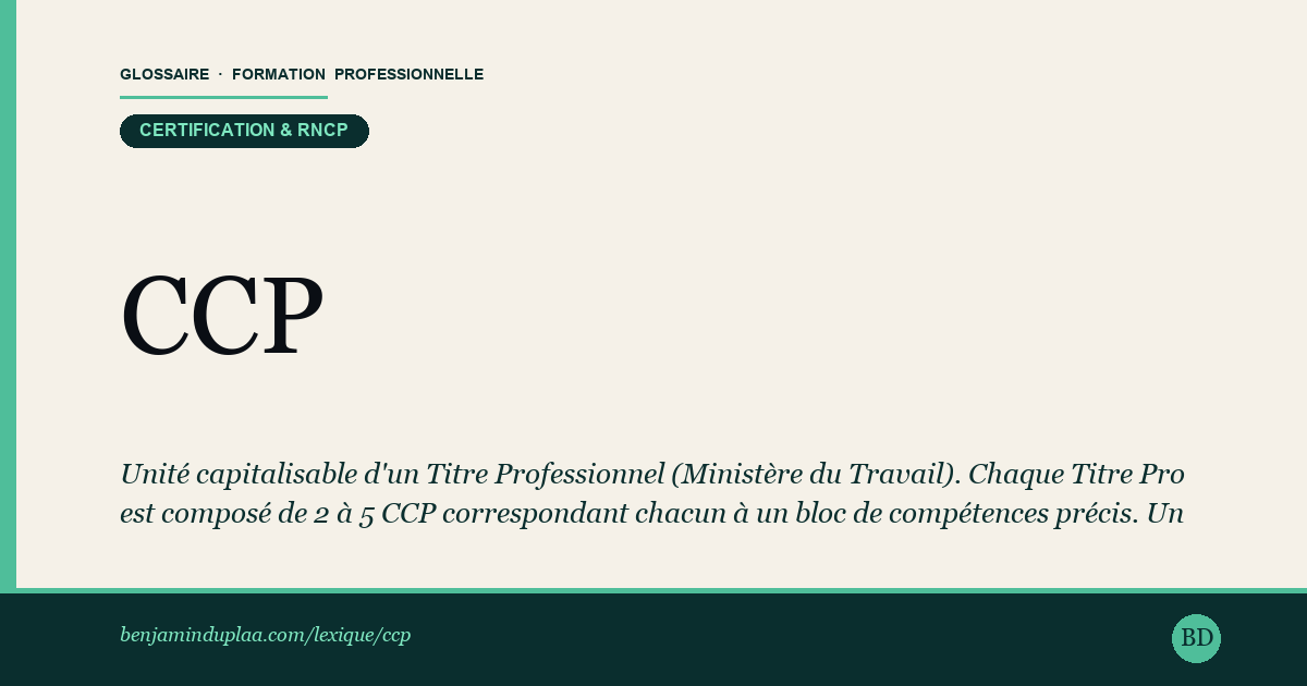 Carte du lexique : CCP — Certificat de Compétences Professionnelles — Certification & RNCP, définition sourcée de la formation professionnelle.