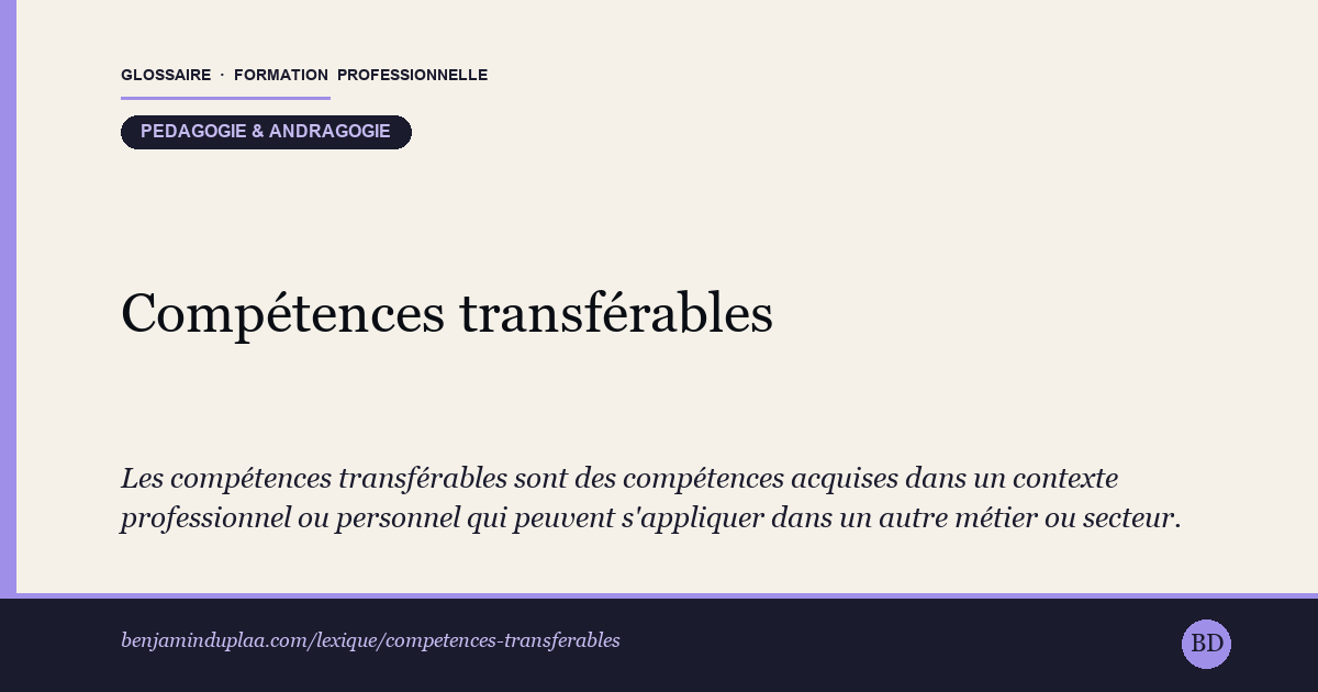 Compétences transférables — Définition illustrée du glossaire de la formation professionnelle (catégorie Pédagogie & andragogie) par Benjamin Duplaa, directeur IFPA Poitiers