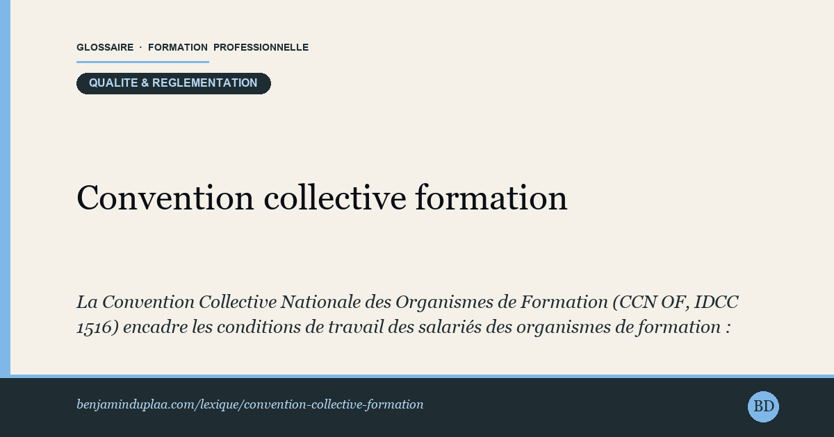 Convention collective formation — Définition illustrée du glossaire de la formation professionnelle (catégorie Qualité & réglementation) par Benjamin Duplaa, directeur IFPA Poitiers