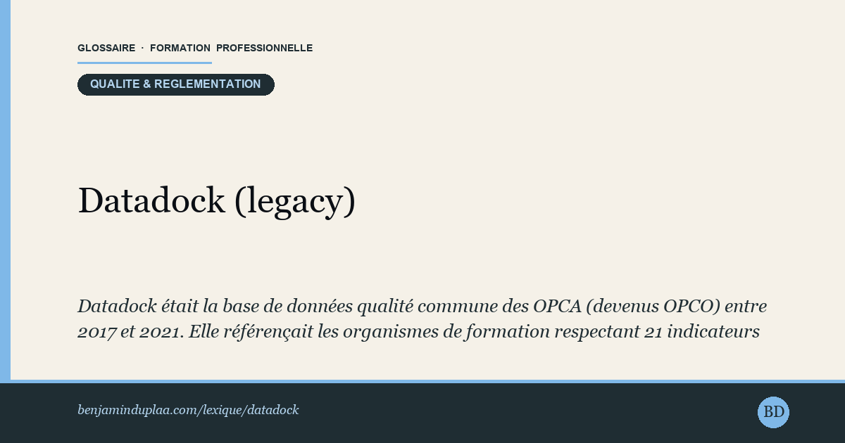 Datadock (legacy) — Définition illustrée du glossaire de la formation professionnelle (catégorie Qualité & réglementation) par Benjamin Duplaa, directeur IFPA Poitiers
