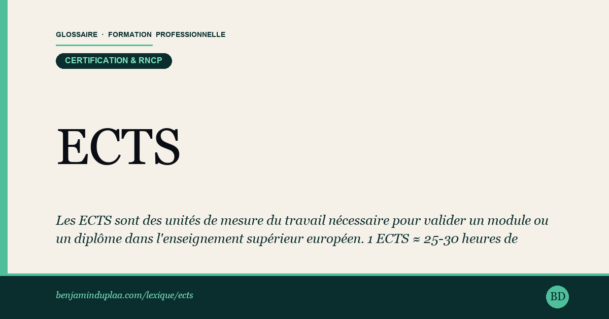 ECTS — Système Européen de Transfert et d'Accumulation de Crédits — Définition illustrée du glossaire de la formation professionnelle (catégorie Certification & RNCP) par Benjamin Duplaa, directeur IFPA Poitiers