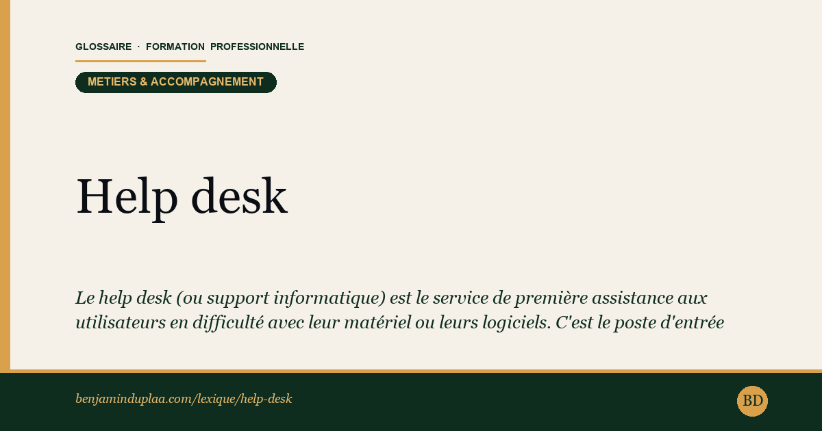 Carte du lexique : Help desk — support informatique — Métiers & accompagnement, définition sourcée de la formation professionnelle.