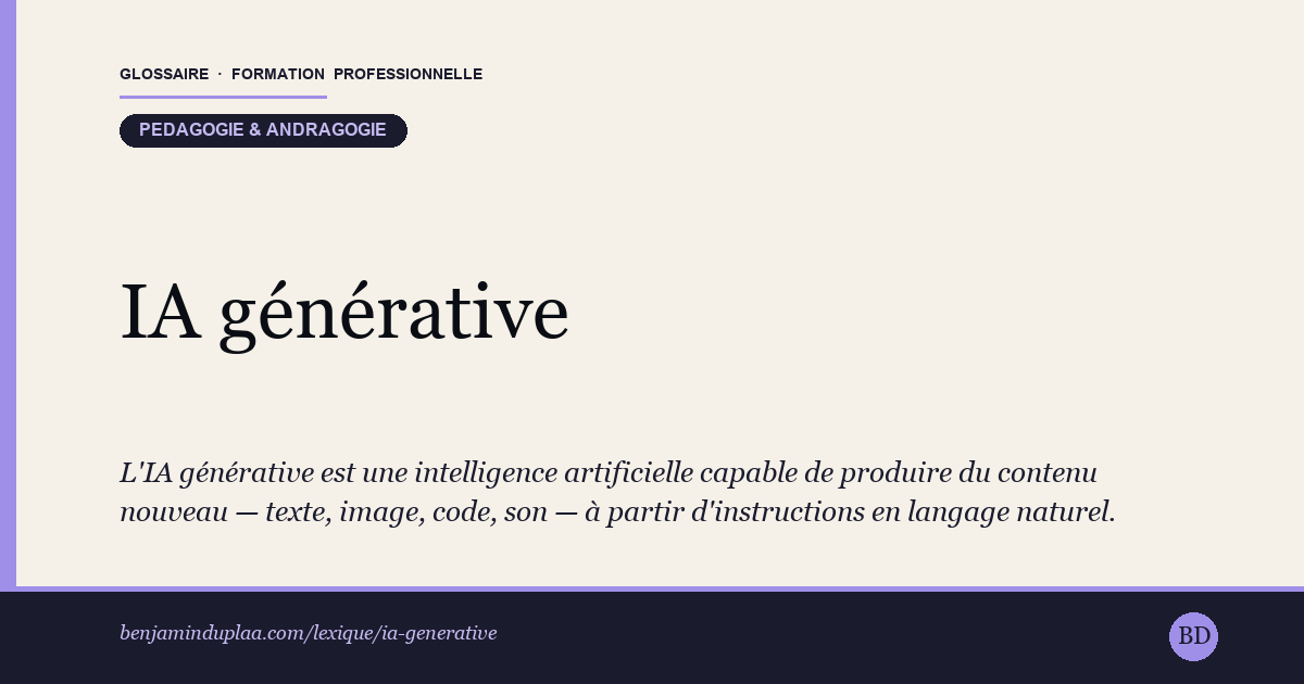 Carte du lexique : IA générative — Pédagogie & andragogie, définition sourcée de la formation professionnelle.