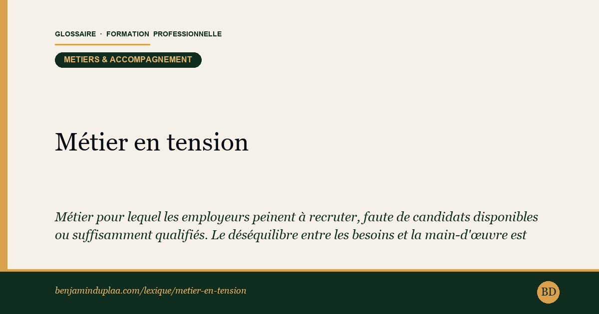 Carte du glossaire « Métier en tension » : Métier pour lequel les employeurs peinent à recruter, faute de candidats disponibles ou suffisamment qualifiés. Le déséquilibre entre les besoins et la main-d'œuvre est mesuré par un indicateur de tension coproduit par la DARES et France Travail, calculé par métier et par zone géographique.