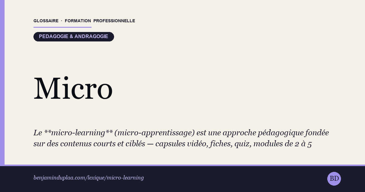 Carte du lexique : Micro-learning — Pédagogie & andragogie, définition sourcée de la formation professionnelle.