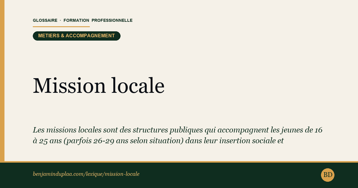 Mission locale — Définition illustrée du glossaire de la formation professionnelle (catégorie Métiers & accompagnement) par Benjamin Duplaa, directeur IFPA Poitiers