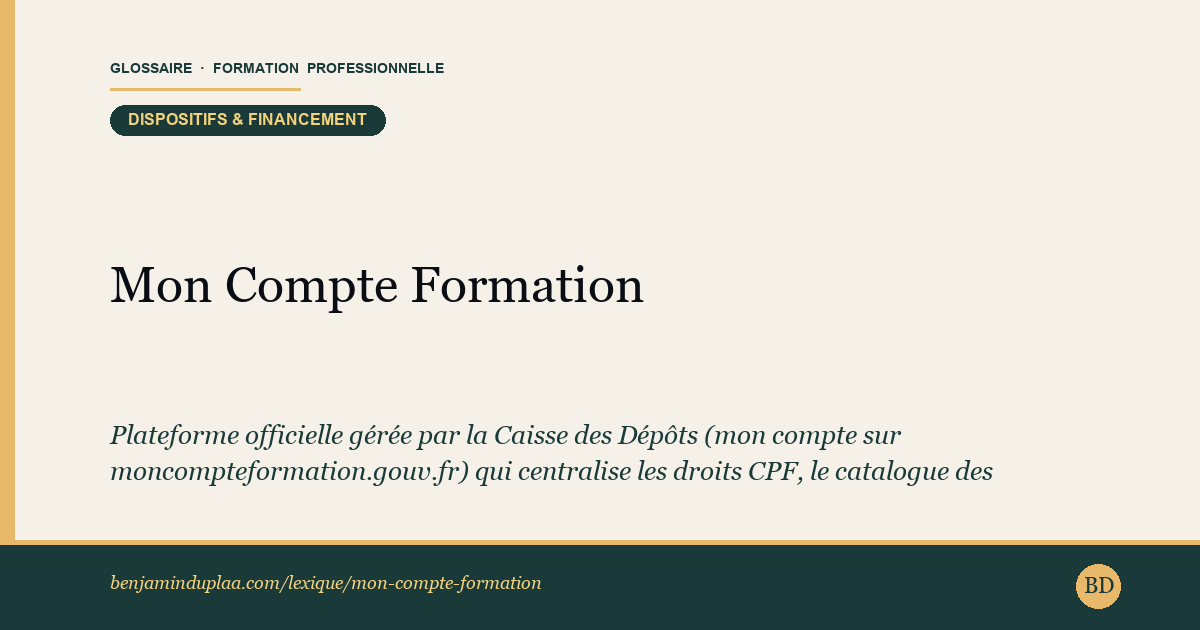 Carte du lexique : Mon Compte Formation — Plateforme officielle CPF — Dispositifs & financement, définition sourcée de la formation professionnelle.