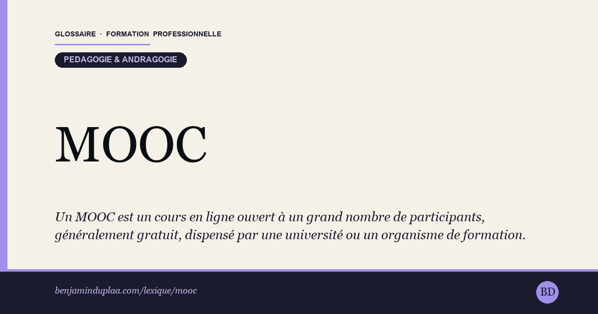 MOOC — Massive Open Online Course — Définition illustrée du glossaire de la formation professionnelle (catégorie Pédagogie & andragogie) par Benjamin Duplaa, directeur IFPA Poitiers
