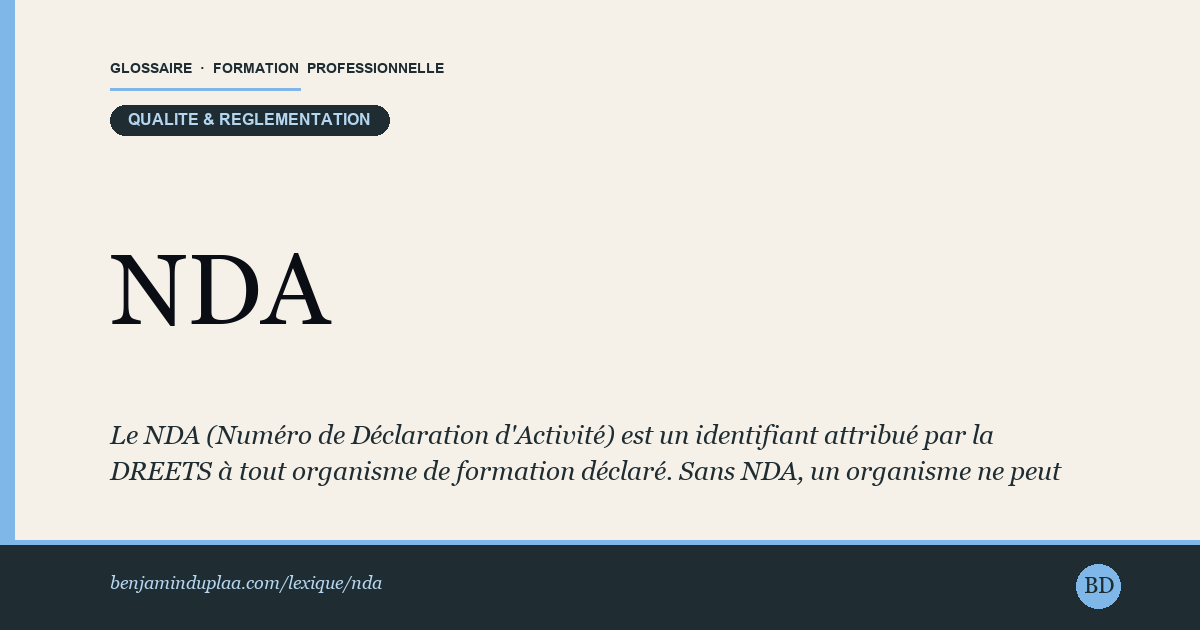 NDA — Numéro de Déclaration d'Activité — Définition illustrée du glossaire de la formation professionnelle (catégorie Qualité & réglementation) par Benjamin Duplaa, directeur IFPA Poitiers