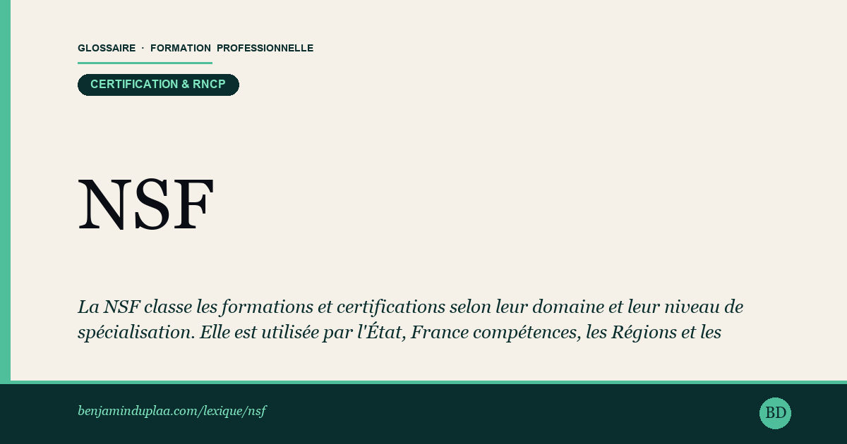 NSF — Nomenclature des Spécialités de Formation — Définition illustrée du glossaire de la formation professionnelle (catégorie Certification & RNCP) par Benjamin Duplaa, directeur IFPA Poitiers