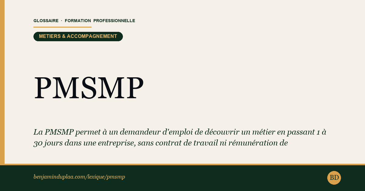 PMSMP — Période de Mise en Situation en Milieu Professionnel — La PMSMP permet à un demandeur d'emploi de découvrir un métier en passant 1 à 30 jours dans une entreprise, sans contrat de travai…