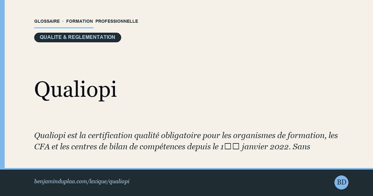 Qualiopi — Définition illustrée du glossaire de la formation professionnelle (catégorie Qualité & réglementation) par Benjamin Duplaa, directeur IFPA Poitiers