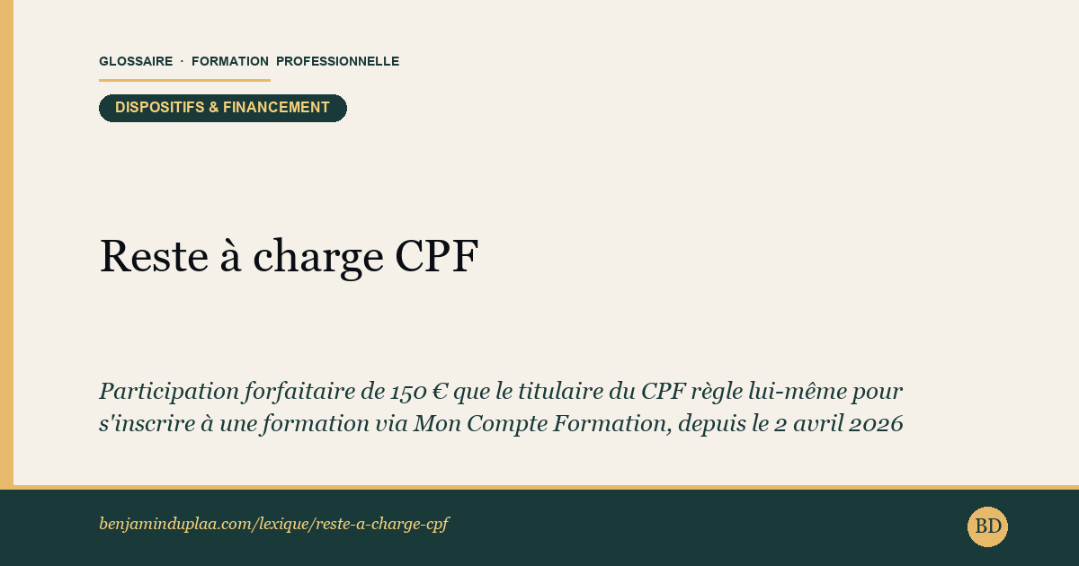 Carte du lexique : Reste à charge CPF — Dispositifs & financement, définition sourcée de la formation professionnelle.