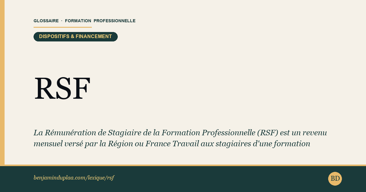 RSF — Rémunération de Stagiaire de la Formation — Définition illustrée du glossaire de la formation professionnelle (catégorie Dispositifs & financement) par Benjamin Duplaa, directeur IFPA Poitiers