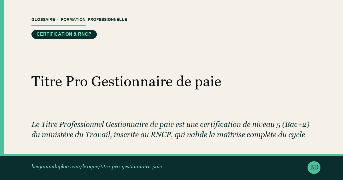 Carte du lexique : Titre Pro Gestionnaire de paie (GP) — Certification & RNCP, définition sourcée de la formation professionnelle.