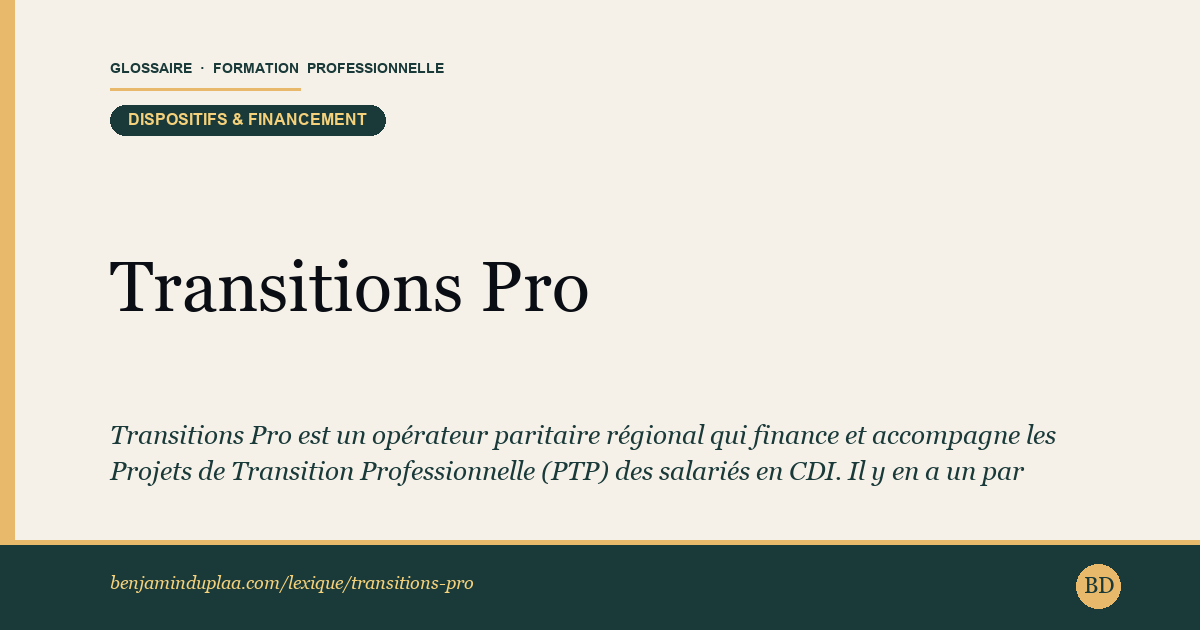 Transitions Pro — Définition illustrée du glossaire de la formation professionnelle (catégorie Dispositifs & financement) par Benjamin Duplaa, directeur IFPA Poitiers
