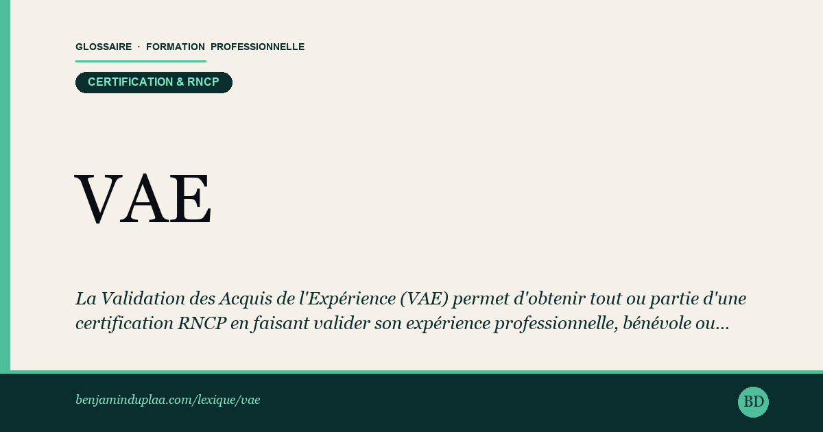 VAE — Validation des Acquis de l'Expérience — Définition illustrée du glossaire de la formation professionnelle (catégorie Certification & RNCP) par Benjamin Duplaa, directeur IFPA Poitiers