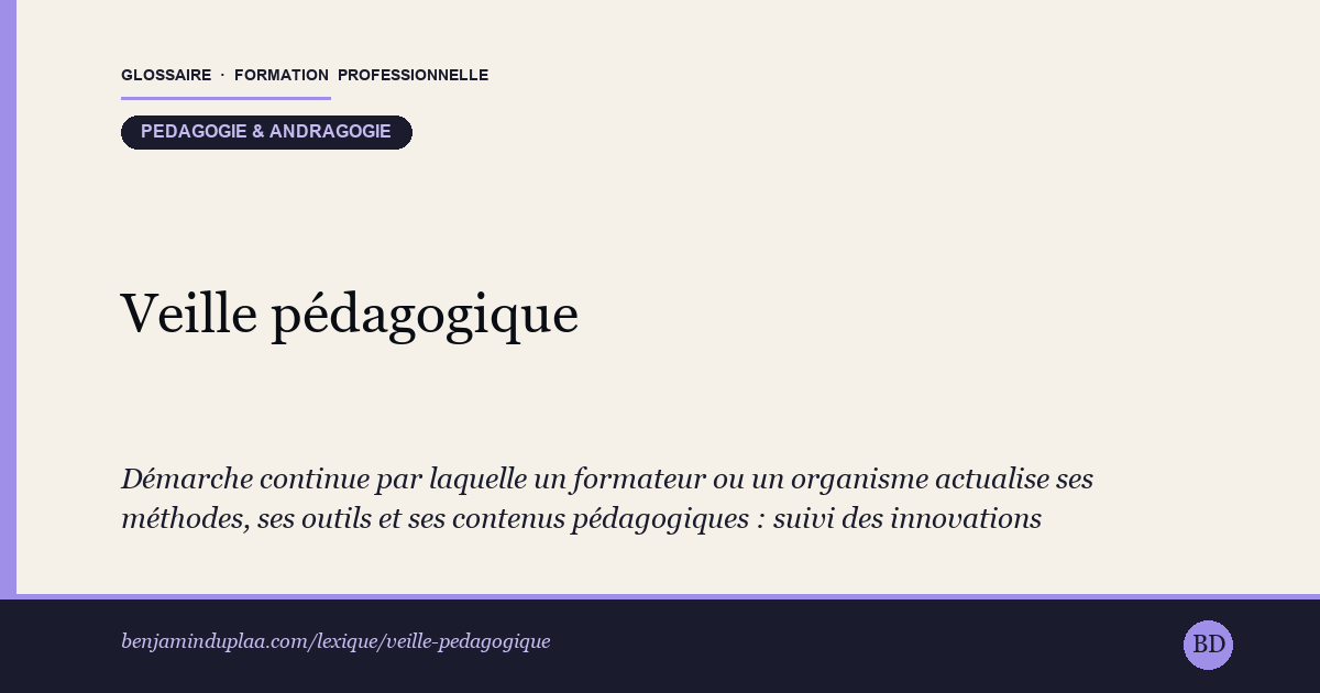 Carte du glossaire « Veille pédagogique » : Démarche continue par laquelle un formateur ou un organisme actualise ses méthodes, ses outils et ses contenus pédagogiques : suivi des innovations (numérique, IA), des évolutions réglementaires et des référentiels métiers. Le référentiel national qualité (Qualiopi) attend des prestataires une veille légale, métiers et pédagogique documentée.